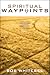 Spiritual Waypoints: Helpin...