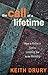 The Call of a Lifetime: How to Know If God Is Leading You to the Ministry