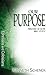 Our Purpose: Ephesians and ...