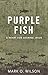 Purple Fish: A Heart for Sh...