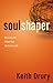 Soul Shaper by Keith Drury