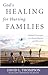 God's Healing for Hurting Families by David L. Thompson