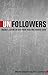Unfollowers: Unlikely Lesso...