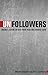 Unfollowers by Derek Cooper