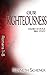 Our Righteousness: Romans 1-8