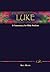 Luke: A Commentary for Bible Students (Wesleyan Bible Commentary)