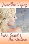 Purr Scent I: The Meeting