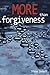 More Than Forgiveness: Foll...