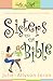 Sisters in the Bible: Celebrate relationships. Experience God's power. (Sisters in Faith Bible)