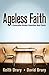 Ageless Faith: A Conversati...