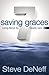 7 Saving Graces: Living Abo...