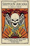 The Shotgun Arcana