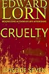 Cruelty by Edward Lorn