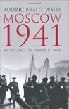 Moscow 1941: A City and Its People at War