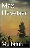 Book cover for Max Havelaar: Of de koffi-veilingen der Nederlandsche Handel-Maatschappy (Dutch Edition)