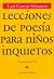 Lecciones de poesía para niños inquietos
