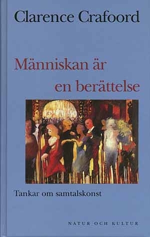 Människan är en berättelse: tankar om samtalskonst (Paperback)