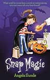 Snap Magic by Angela Sunde