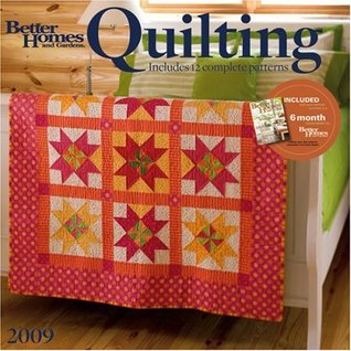 Quilting by Better homes and Gardens 2009 Calendar (Calendar)