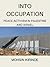 Into Occupation: “Peace Activism in Palestine and Israel”