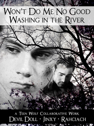 Won't Do Me No Good Washing in the River (ebook)