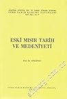 Eski Mısır Tarih ve Medeniyeti Eski Mısır Tarih ve Medeniyeti