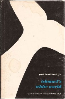 Ishmael's White World: A Phenomenological Reading of Moby Dick