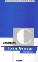 Ioan Groșan: monografie
