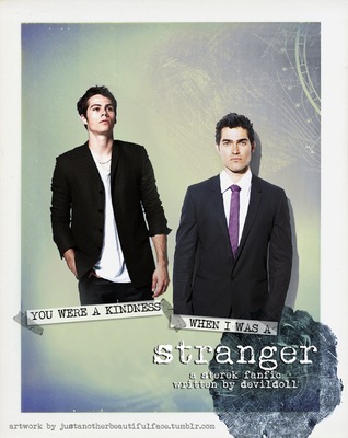 You Were a Kindness When I Was a Stranger