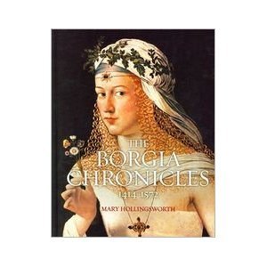 The Borgia Chronicles: 1414-1572 (Hardcover)