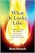 What It Looks Like: An Awakening Through Love and Trauma, War and Music, Sports and History, Politics and Spirituality