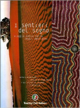 I sentieri del sogno. Viaggio nella terra degli aborigeni (Hardcover)