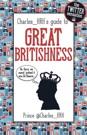 Charles_HRH's Guide to Great Britishness