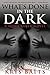 What's Done in the Dark: A Mona Baker Novel