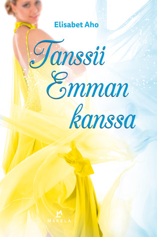 Tanssii Emman kanssa (Hardcover)