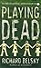 Playing Dead
