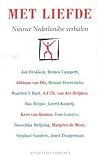 Met liefde: Nieuwe Nederlandse verhalen