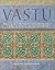 Vastu: How to Create a Harmonious Home Through Ancient Indian Design Principles