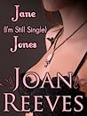 Jane (I'm Still Single) Jones by Joan Reeves