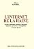 L’Internet de la haine