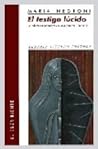 El testigo lúcido: La obra de sombra de Alejandra Pizarnik