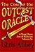 The Case of the Outcast Oracle: A Norg Dixon Sort-Of Barbarian Mystery