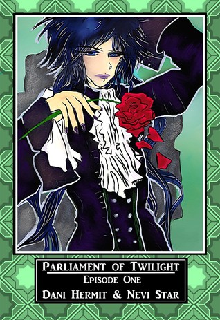 Parliament of Twilight: Episode 1 (Parliament of Twilight, #1)
