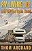 RV Living 101: Life On The Open Road (2nd Edition) (motor home, travel, Recreational Vehicle, camper, touring, motor home, RV Book 1)