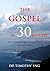 "The Gospel in 30 Minutes": The Good News that Jesus Christ,Son of God is Lord