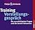 Training Vorstellungsgespräch: Die 100 wichtigsten Fragen und die besten Antworten