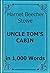 Stowe - Uncle Tom's Cabin - Book Summary in 1,000 Words