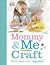 Mommy & Me by D.K. Publishing