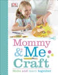 Mommy & Me: Craft (Hardcover)