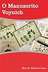 O Manuscrito Voynich by Alexi de Medeiros Antar O Manuscrito Voynich by Alexi de Medeiros Antar